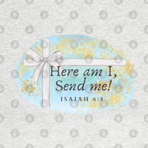 Here am I send me by Mission Bear